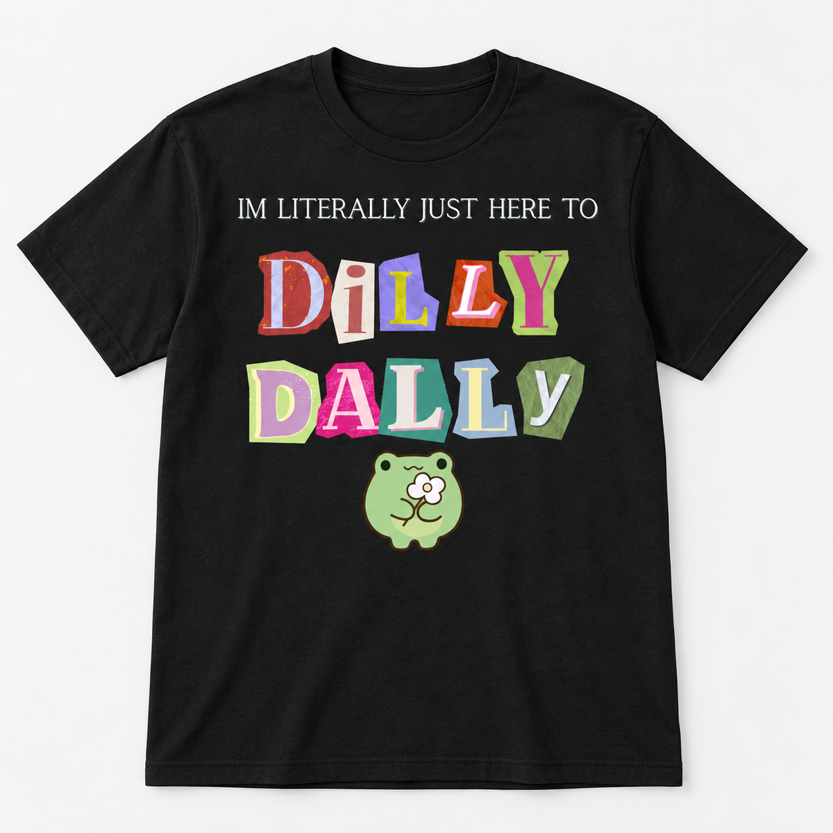 Dilly Dally Tee